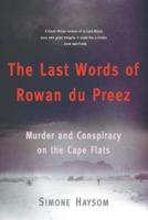 The Last Words of Rowan Du Preez