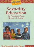 Sexuality Education for Foundation Phase (Grades 1-3) Teachers