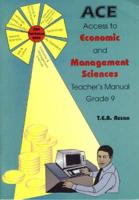 Ace Access to Economics and Management Sciences. Gr 9: Teacher's Manual