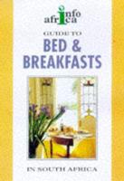 A Guide to Bed and Breakfast in South Africa 1998/99