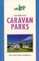 Guide to Caravan Parks and Camping Southern Africa