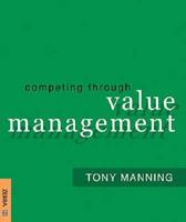 Competing Through Value Management