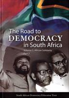 The Road to Democracy in South Africa Volume 5 Part 2, African Solidarity