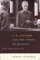 J.M.Coetzee and the Ethics of Reading