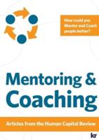 Mentoring and Coaching - Articles from Human Capital Review: How do you Mentor people? How do you Coach people?