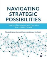 Navigating strategic possibilities: Strategy Formulation and Execution Practices to Flourish