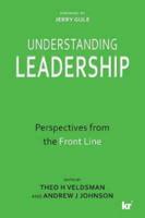 UNDERSTANDING LEADERSHIP: Perspectives from the Front Line