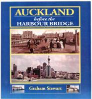 Auckland Before the Harbour Bridge