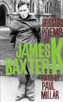 SELECTED POEMS OF JAMES K BAXTER