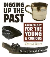 Archaeology for the Young and Curious