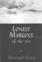 Lonely Margins of the Sea