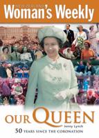 NZ Woman's Weekly: Our Queen 50 Years Since the Coronation