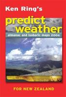 Ken Ring's Predict NZ Weather Almanac 2006