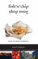 Fish 'N' Chip Song and Other Stories