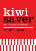 Kiwi Saver: Making It Work for You