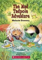 The Mad Tadpole Adventure