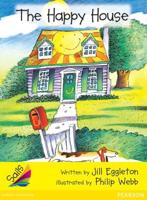 Sails Early Level 2 Set 1 - Yellow: The Happy House (Reading Level 12/F&P Level G)
