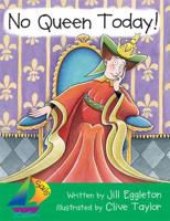 Sails Fluency Level - Orange: No Queen Today! (Big Book)