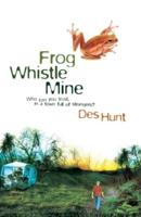 Frog Whistle Mine