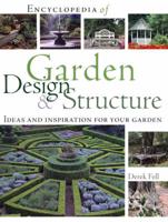 Encyclopedia of Garden Design & Structure