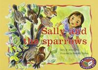 Sally and the Sparrows PM Yellow Set 2 Fiction Level 7