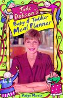 Jude Dobson's Baby & Toddler Meal Planner