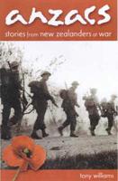 Anzacs: Stories from Men and Women at War