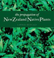 The Propagation of New Zealand Native Plants