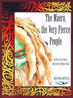 The Maero, the Very Fierce People
