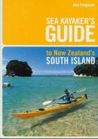 Sea Kayaker's Guide to New Zealand's South Island