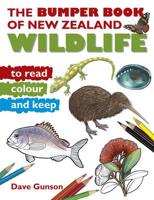 Bumper Book Of New Zealand Wildlife To Read, Colour & Keep