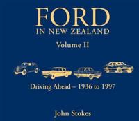 Ford In New Zealand Volume II