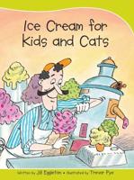 Sails Take-Home Library Set A: Ice Cream for Kids and Cats (Reading Level 7/F&P Level E)