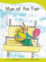 Sails Take-Home Library Set A: Mum at the Fair (Reading Level 7/F&P Level E)