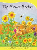 Sails Take-Home Library Set B: The Flower Robber (Reading Level 9/F&P Level F)