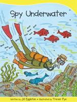 Sails Take-Home Library Set B: Spy Underwater (Reading Level 8/F&P Level E)