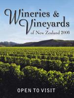 Wineries & Vineyards of New Zealand 2006