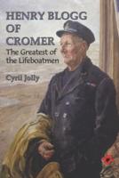 Henry Blogg of Cromer