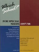 Which School? For Special Needs 1997/98
