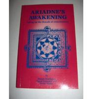 Ariadne's Awakening
