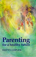 Parenting for a Healthy Future