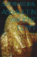 Supernatural Assault in Ancient Egypt