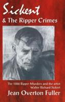 Sickert and the Ripper Crimes