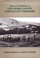 Life and Tradition in the Moorlands of North-East Yorkshire