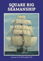 Square Rig Seamanship for Masters, Mates and Crew