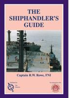 The Shiphandler's Guide for Masters and Navigating Officers, Pilots and Tug Masters