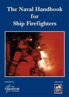 The Naval Handbook for Ship Firefighters