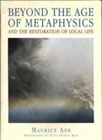 Beyond the Age of Metaphysics
