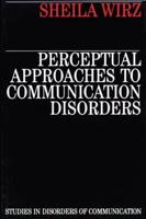 Perceptual Approaches to Communication Disorders