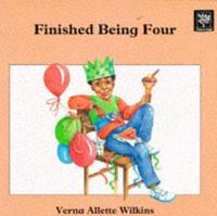Finished Being Four